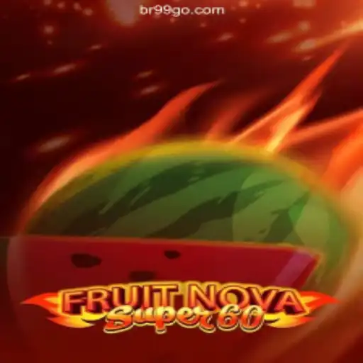 Explore the Exciting World of FruitNovaSuper60: The Latest Craze at BR99.COM